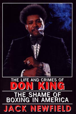 The Life and Crimes of Don King: The Shame of Boxing in America